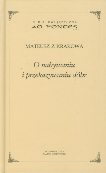 O nabywaniu i przekazywaniu dóbr - Mateusz z Krakowa | okładka