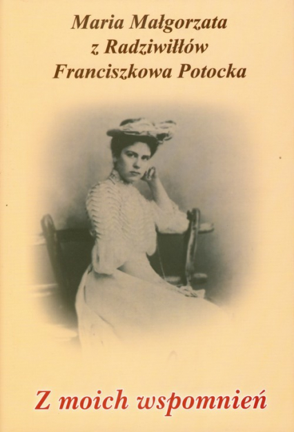 Z moich wspomnień Pamiętnik - Potocka Maria Małgorzata | okładka