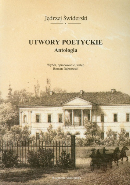 Utwory poetyckie Antologia - Jędrzej Świderski | okładka