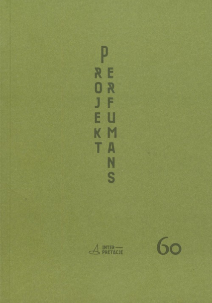 Projekt perfumans Współczesne metodologie teatrologiczne i ich granice poznawcze -  | okładka