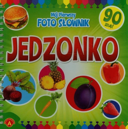Mój pierwszy foto słownik Jedzonko -  | okładka