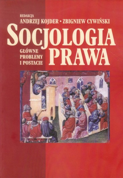Socjologia prawa Główne problemy i postacie -  | okładka