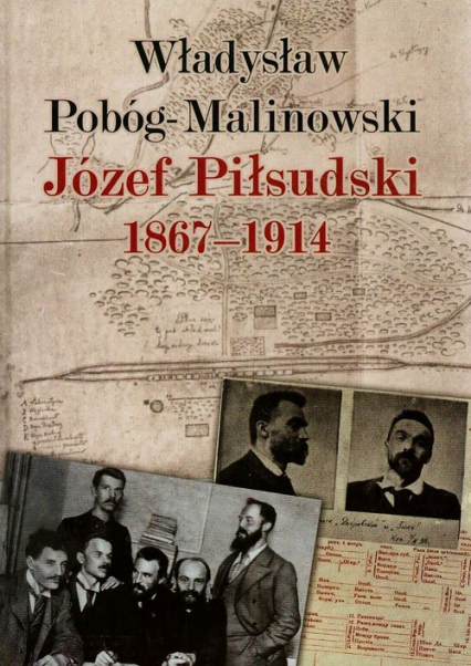 Józef Piłsudski 1867-1914 - Pobóg Malinowski Władysław | okładka