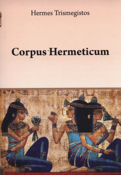 Corpus Hermeticum - Trismegistos Hermes | okładka