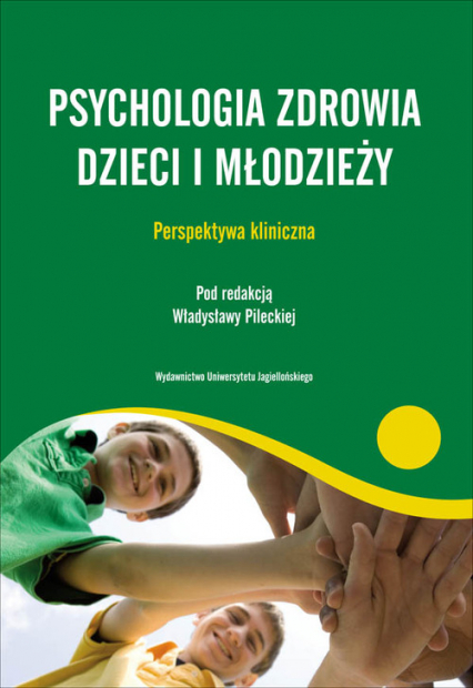 Psychologia zdrowia dzieci i młodzieży Perspektywa kliniczna -  | okładka