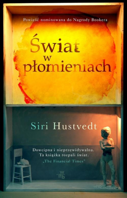 Świat w płomieniach - Siri Hustvedt | okładka