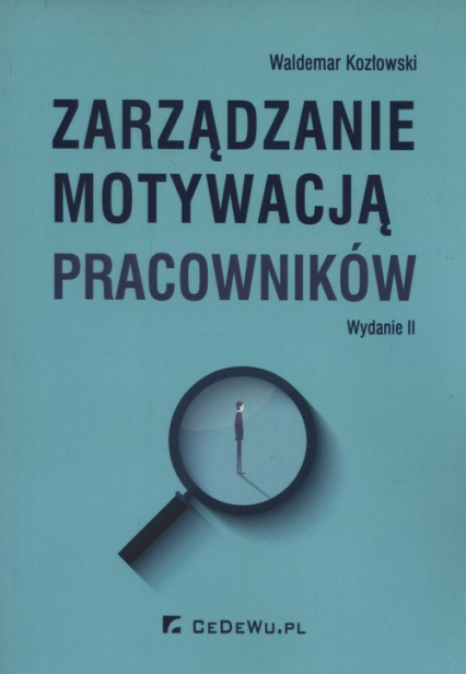 Zarządzanie motywacją pracowników - Waldemar Kozłowski | okładka
