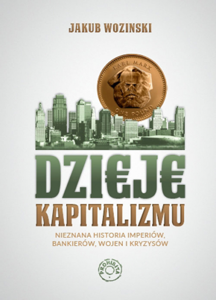 Dzieje kapitalizmu - Jakub Wozinski | okładka