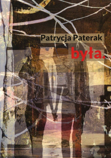 Była - Patrycja Paterak | okładka