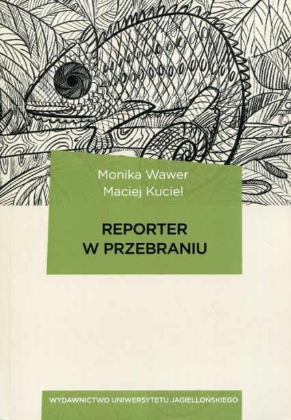 Reporter w przebraniu - Kuciel Maciej | okładka
