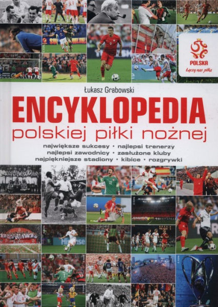 Encyklopedia polskiej piłki nożnej - Grabowski Łukasz | okładka
