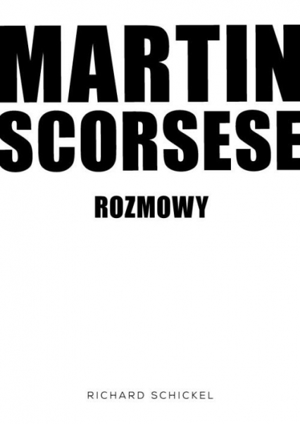 Martin Scorsese Rozmowy - Richard Schickel | okładka