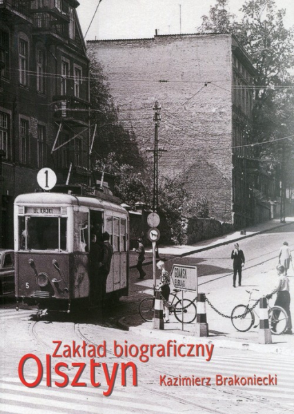 Zakład biograficzny Olsztyn - Kazimierz Brakoniecki | okładka