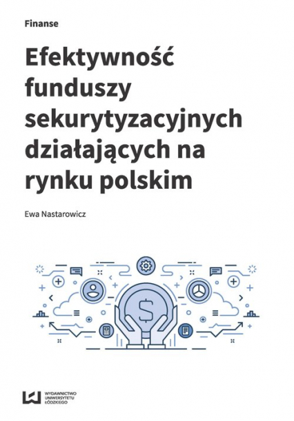 Efektywność funduszy sekurytyzacyjnych działających na rynku polskim - Ewa Nastarowicz | okładka