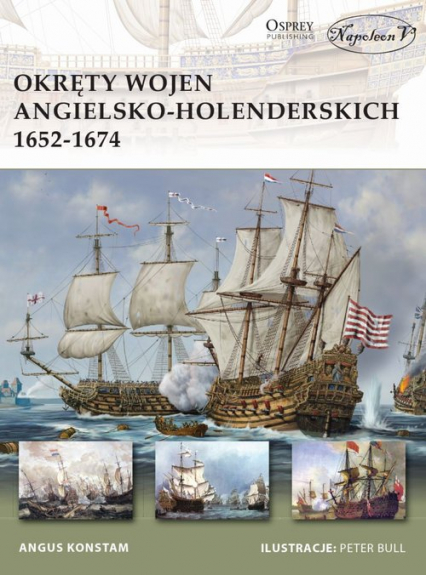 Okręty wojen angielsko-holenderskich 1652-1674 - Angus Konstam | okładka