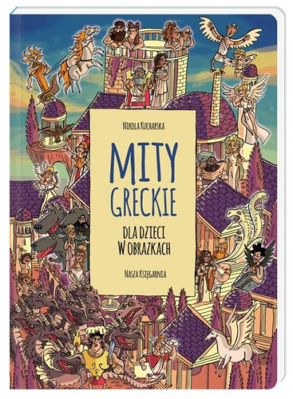 Mity greckie dla dzieci w obrazkach - Nikola Kucharska  | okładka