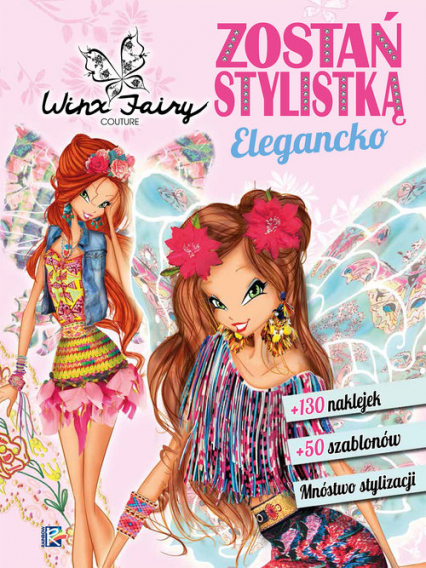 Winx Zostań stylistką Elegancko -  | okładka