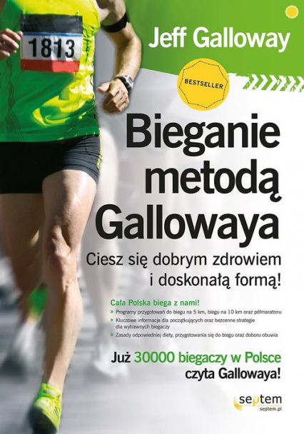 Bieganie metodą Gallowaya Ciesz się dobrym zdrowiem i doskonałą formą! - Galloway Jeff | okładka