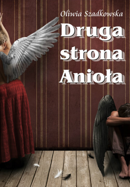 Druga Strona Anioła - Oliwia Szadkowska | okładka