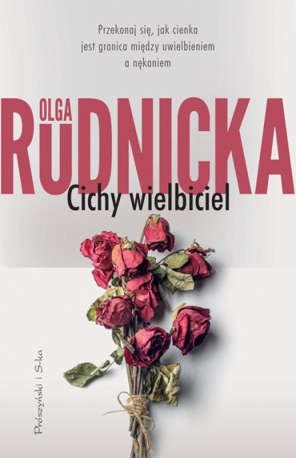 Cichy wielbiciel - Olga Rudnicka | okładka