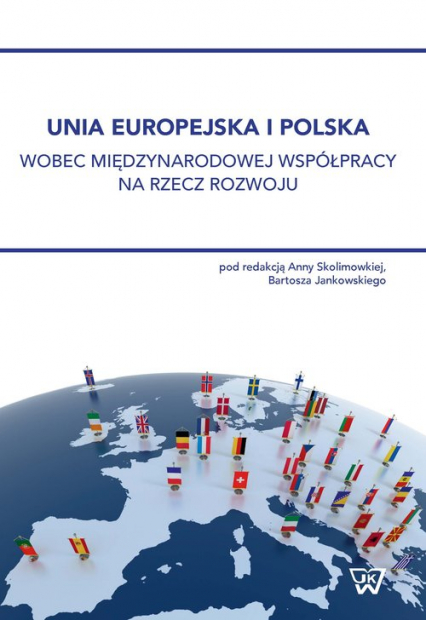 Unia Europejska i Polska wobec międzynarodowej współpracy na rzecz rozwoju -  | okładka
