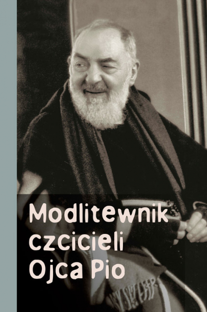 Modlitewnik czcicieli Ojca Pio - Józef Marecki | okładka