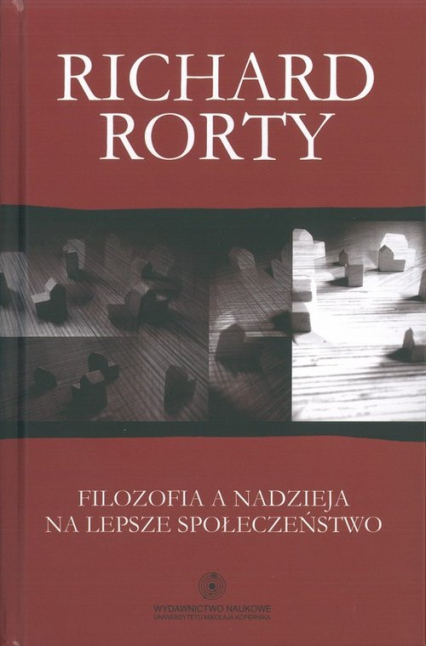 Filozofia a nadzieja na lepsze społeczeństwo - Richard Rorty | okładka