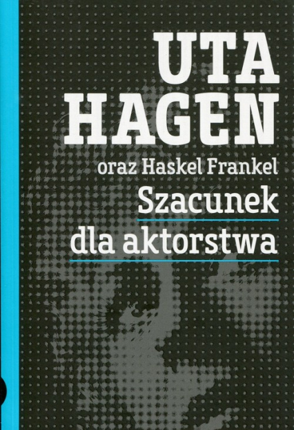 Szacunek dla aktorstwa - Frankel Haskel, Hagen Uta | okładka