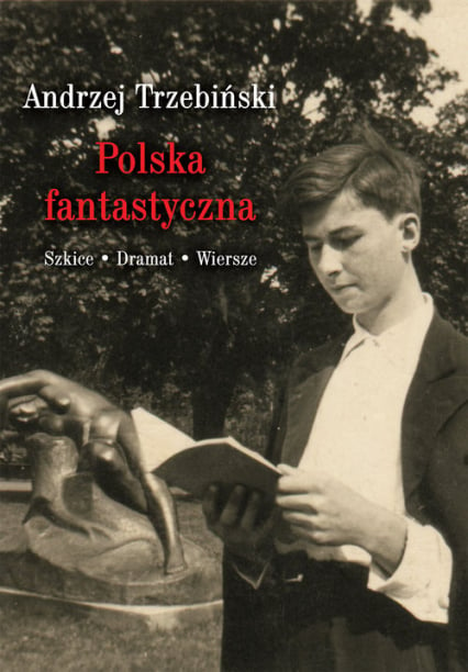 Polska fantastyczna Szkice Dramat Wiersze - Andrzej Trzebiński | okładka