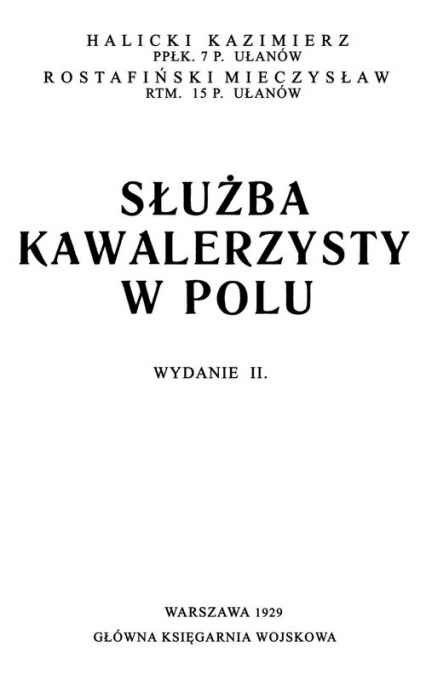 Służba kawalerzysty w polu - Halicki Kazimierz, Rostafiński Mieczysław | okładka