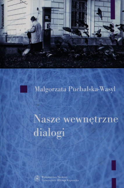 Nasze wewnętrzne dialogi + CD O dialogowości jako sposobie funkcjonowania człowieka - Małgorzata M. Puchalska-Wasyl | okładka