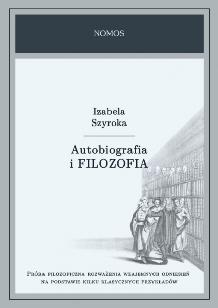 Autobiografia i filozofia - Izabela Szyroka | okładka