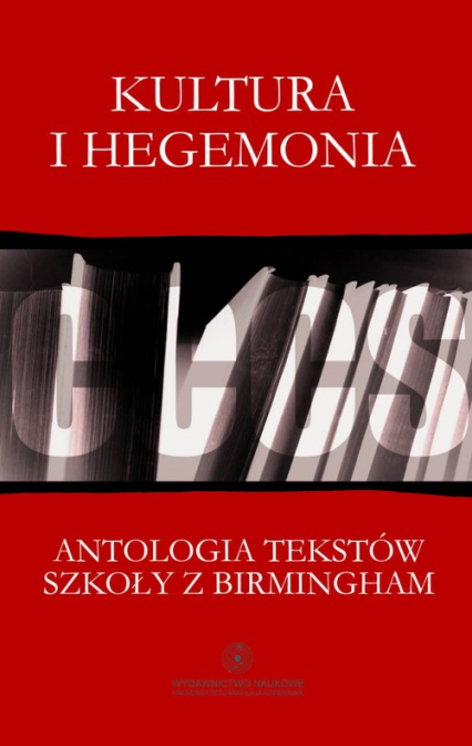 Kultura i hegemonia Antologia tekstów Szkoły z Birmingham -  | okładka