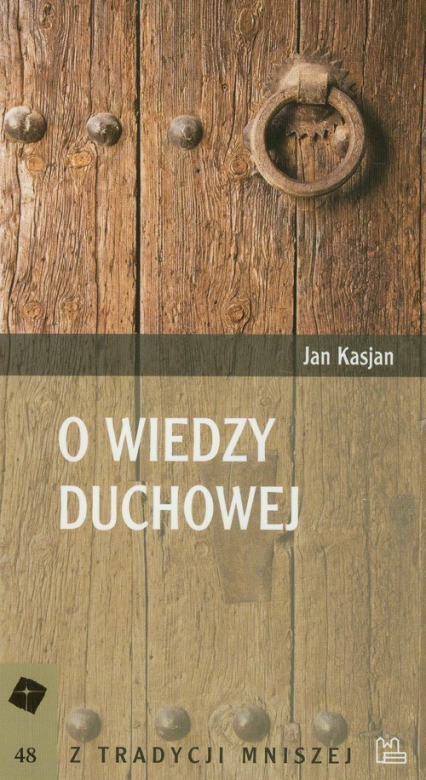 O wiedzy duchowej - Jan Kasjan | okładka