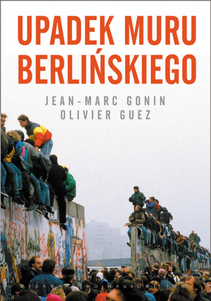 Upadek muru berlińskiego - Gonin Jean-Marc, Guez Olivier | okładka