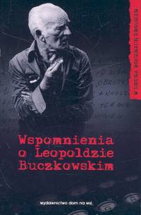 Wspomnienia o Leopoldzie Buczkowskim -  | okładka
