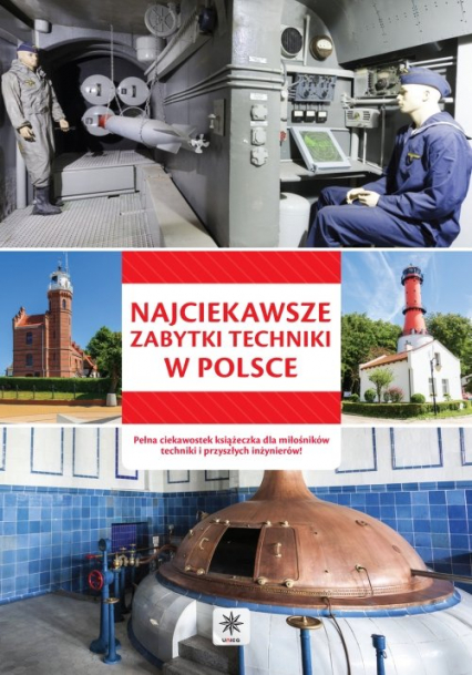 Unica - Najciekawsze zabytki techniki w Polsce -  | okładka