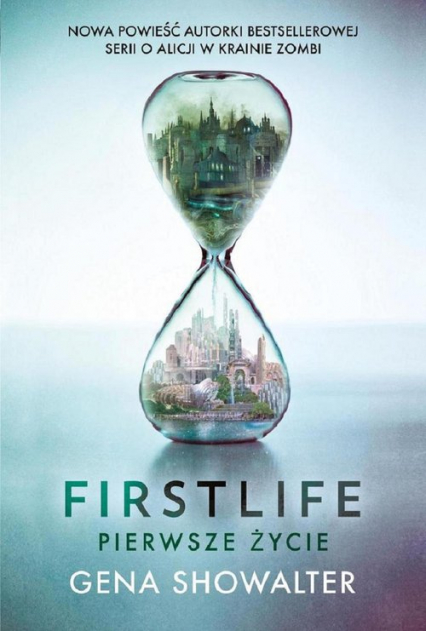 Firstlife Pierwsze życie - Gena Showalter | okładka