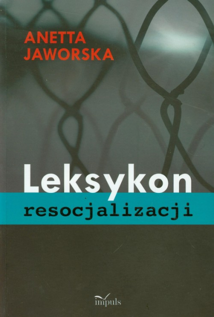 Leksykon resocjalizacji - Anetta Jaworska | okładka