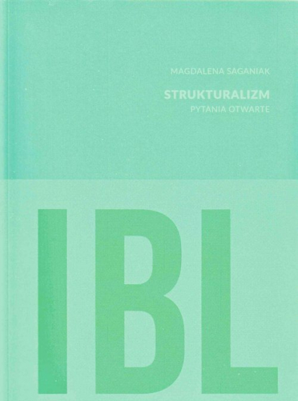 Strukturalizm Pytania otwarte - Magdalena Saganiak | okładka
