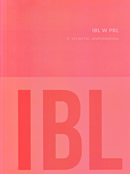 IBL w PRL II Sylwetki Wspomnienia -  | okładka