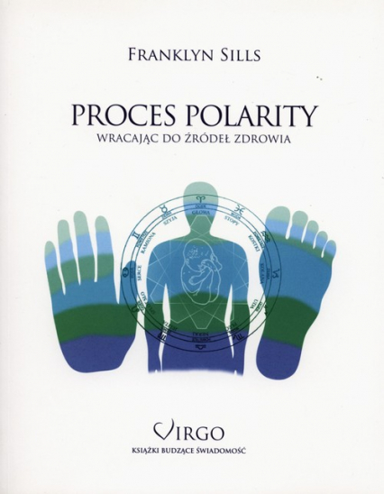 Proces polarity Wracając do żródeł zdrowia - Franklyn Sills | okładka
