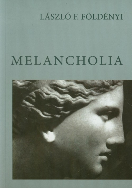 Melancholia - Foldenyi Laszlo F. | okładka