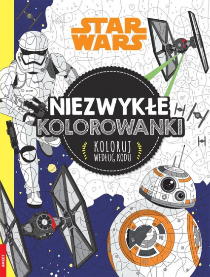 Star Wars Niezwykłe kolorowanki Koloruj według kodu KO-2 -  | okładka