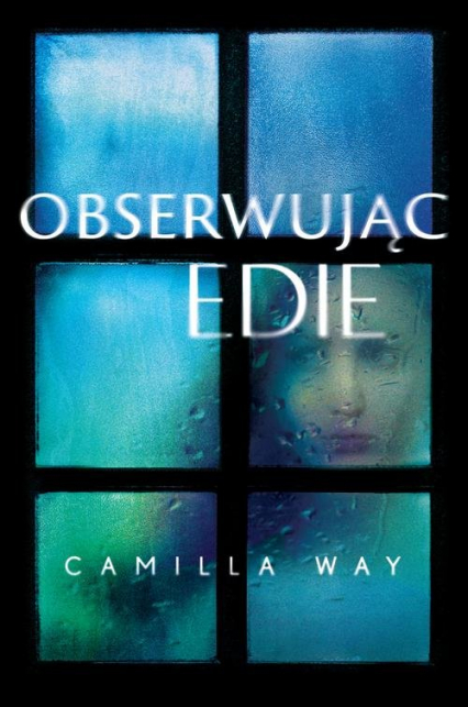 Obserwując Edie - Camilla Way | okładka