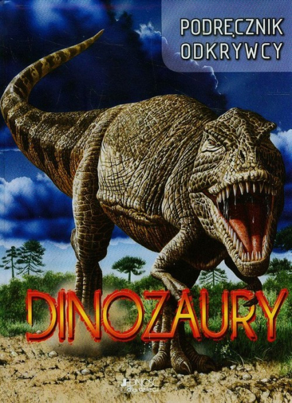 Podręcznik odkrywcy Dinozaury -  | okładka