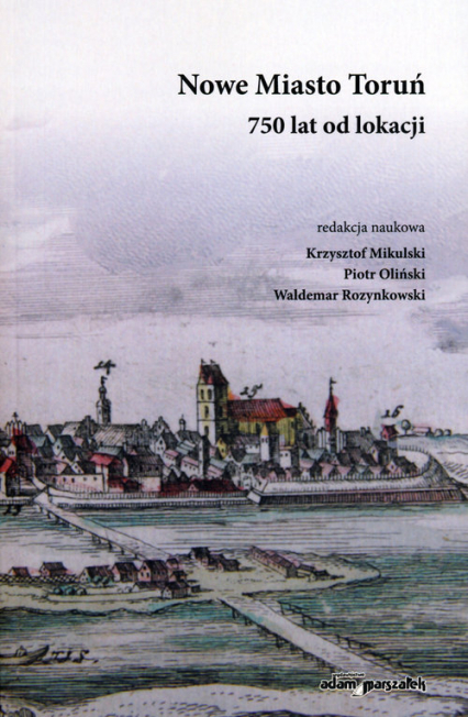 Nowe Miasto Toruń 750 lat od lokacji -  | okładka