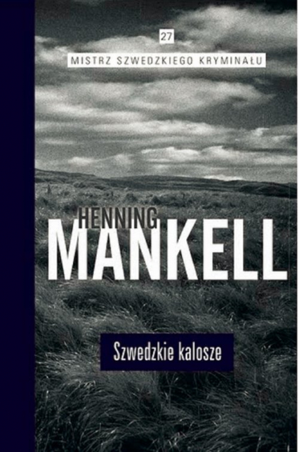 Szwedzkie kalosze - Henning Mankell | okładka
