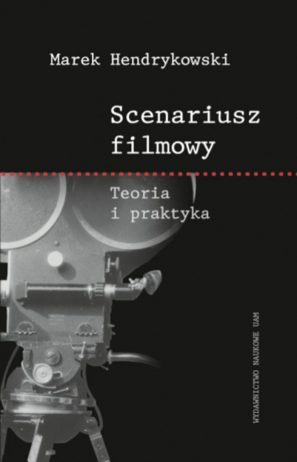 Scenariusz filmowy Teoria i praktyka - Hendrykowski  Marek | okładka