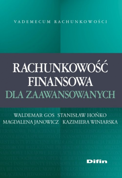 Rachunkowość finansowa dla zaawansowanych - Gos Waldemar, Hońko Stanisław, Janowicz Magdalena, Winiarska Kazimiera | okładka